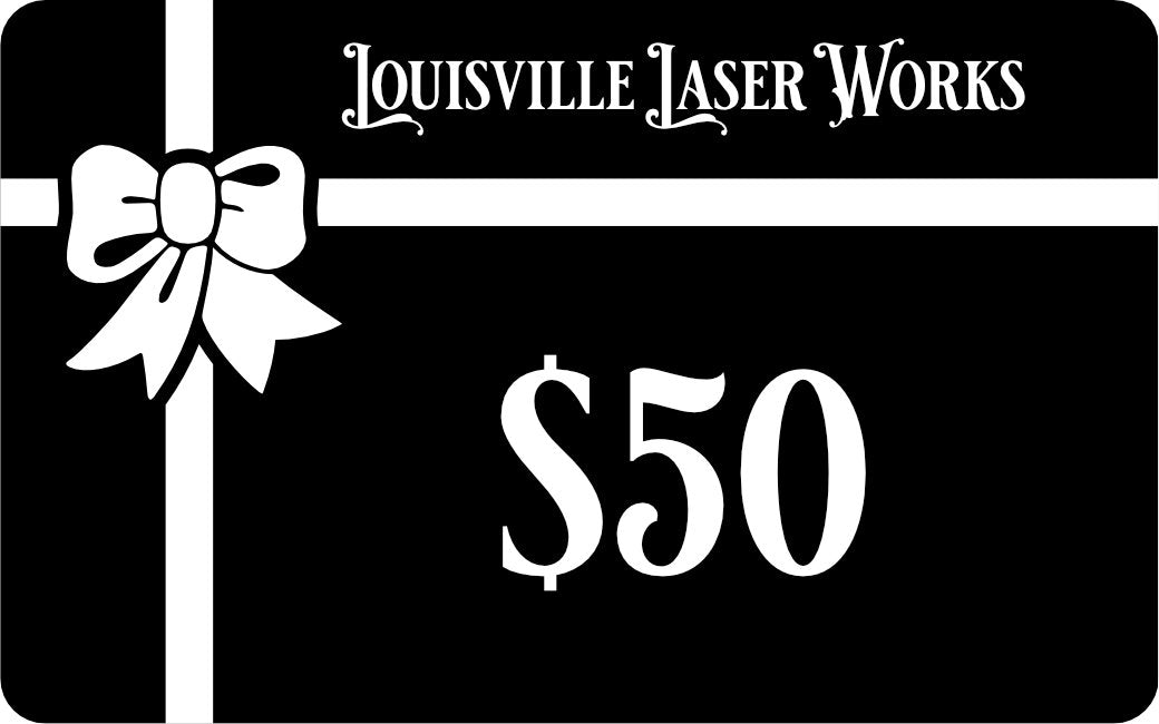 Louisville Laser Works Gift Card