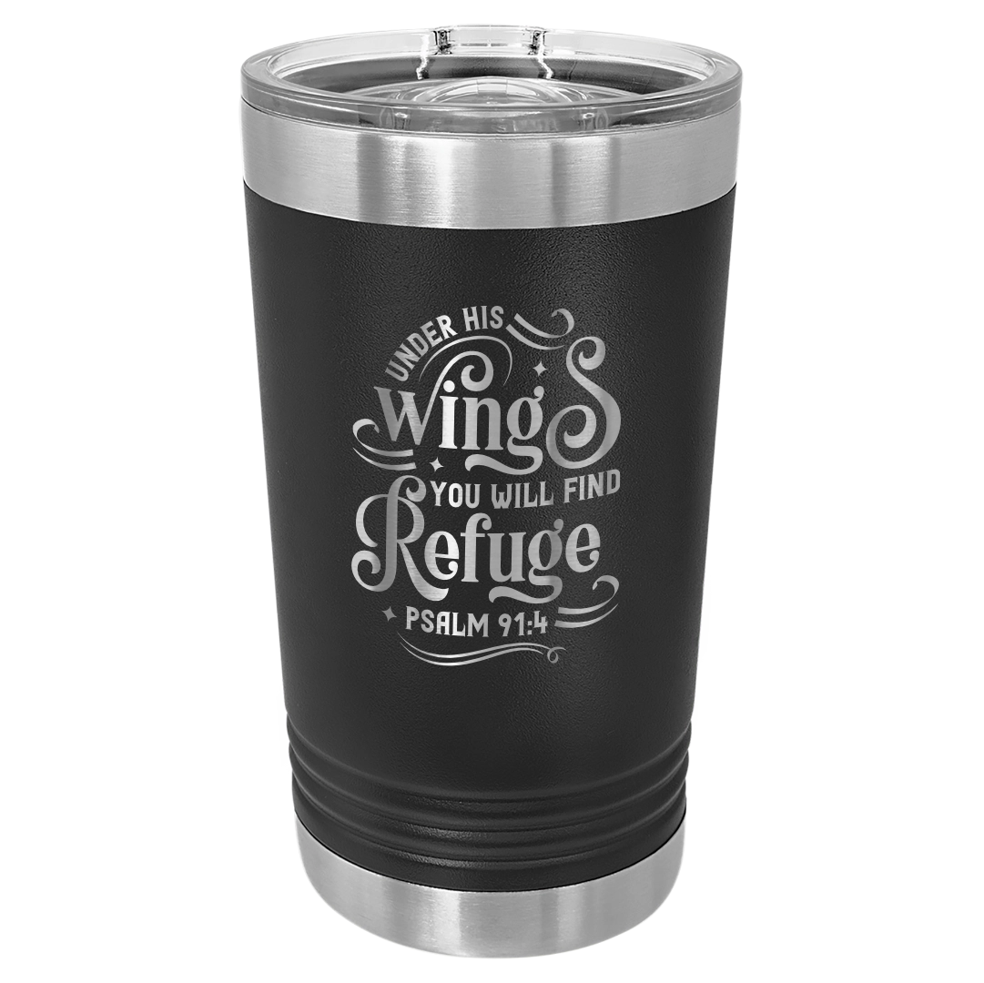 Under His Wings You Will Find Refuge - 16oz Stainless Steel Pint Glass