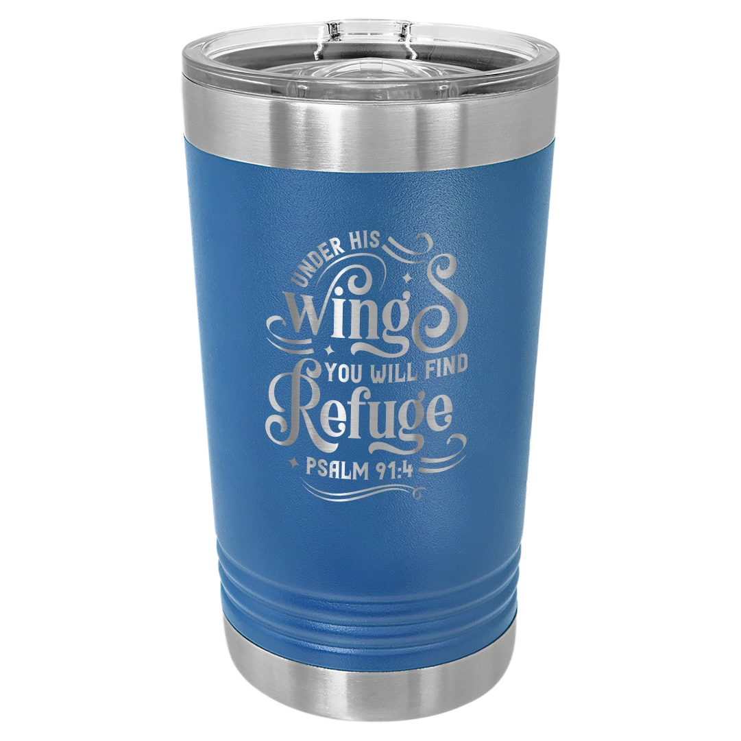 Under His Wings You Will Find Refuge - 16oz Stainless Steel Pint Glass