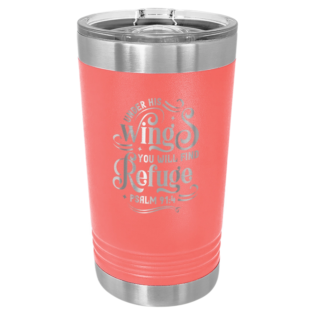 Under His Wings You Will Find Refuge - 16oz Stainless Steel Pint Glass