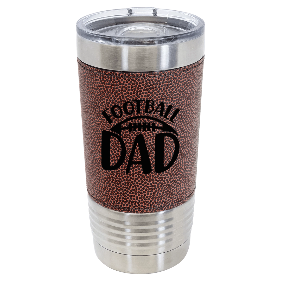 Football Dad - 20oz Stainless Steel with Football Leatherette Tumbler