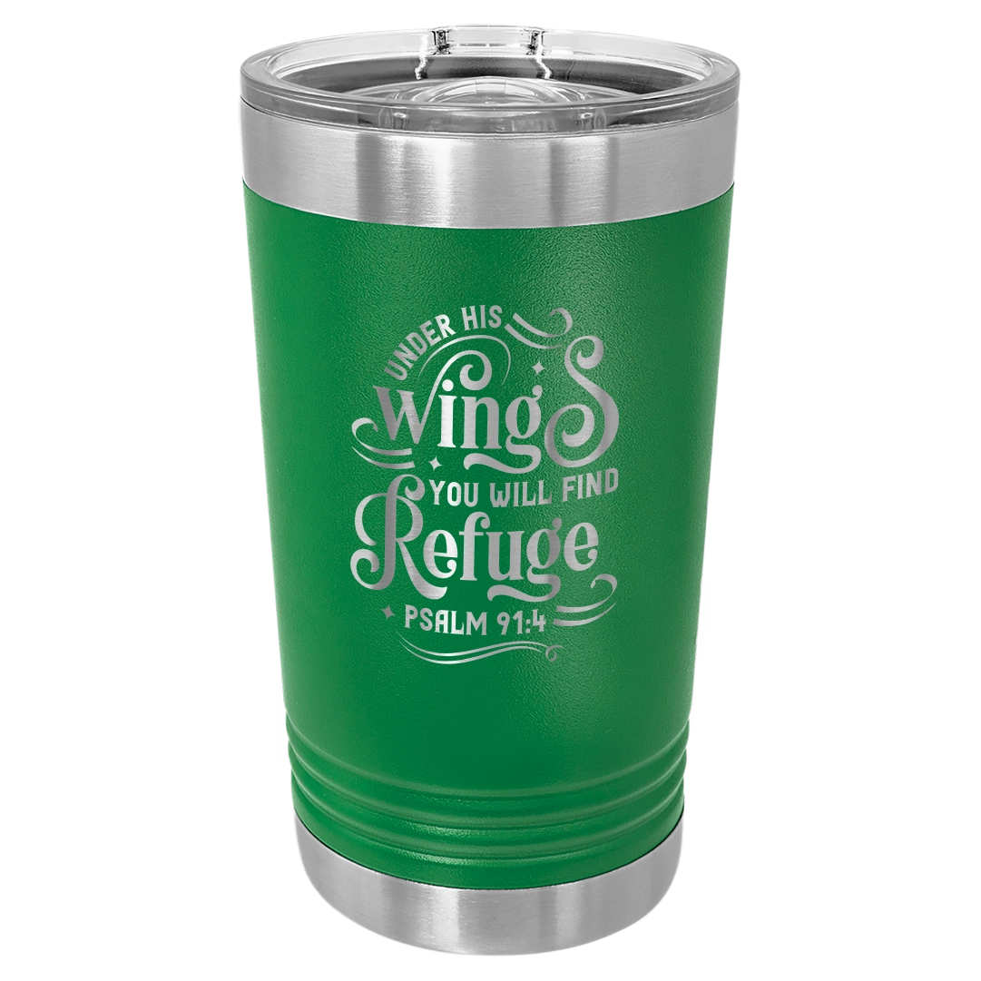 Under His Wings You Will Find Refuge - 16oz Stainless Steel Pint Glass