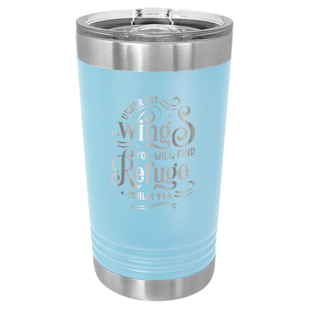 Under His Wings You Will Find Refuge - 16oz Stainless Steel Pint Glass