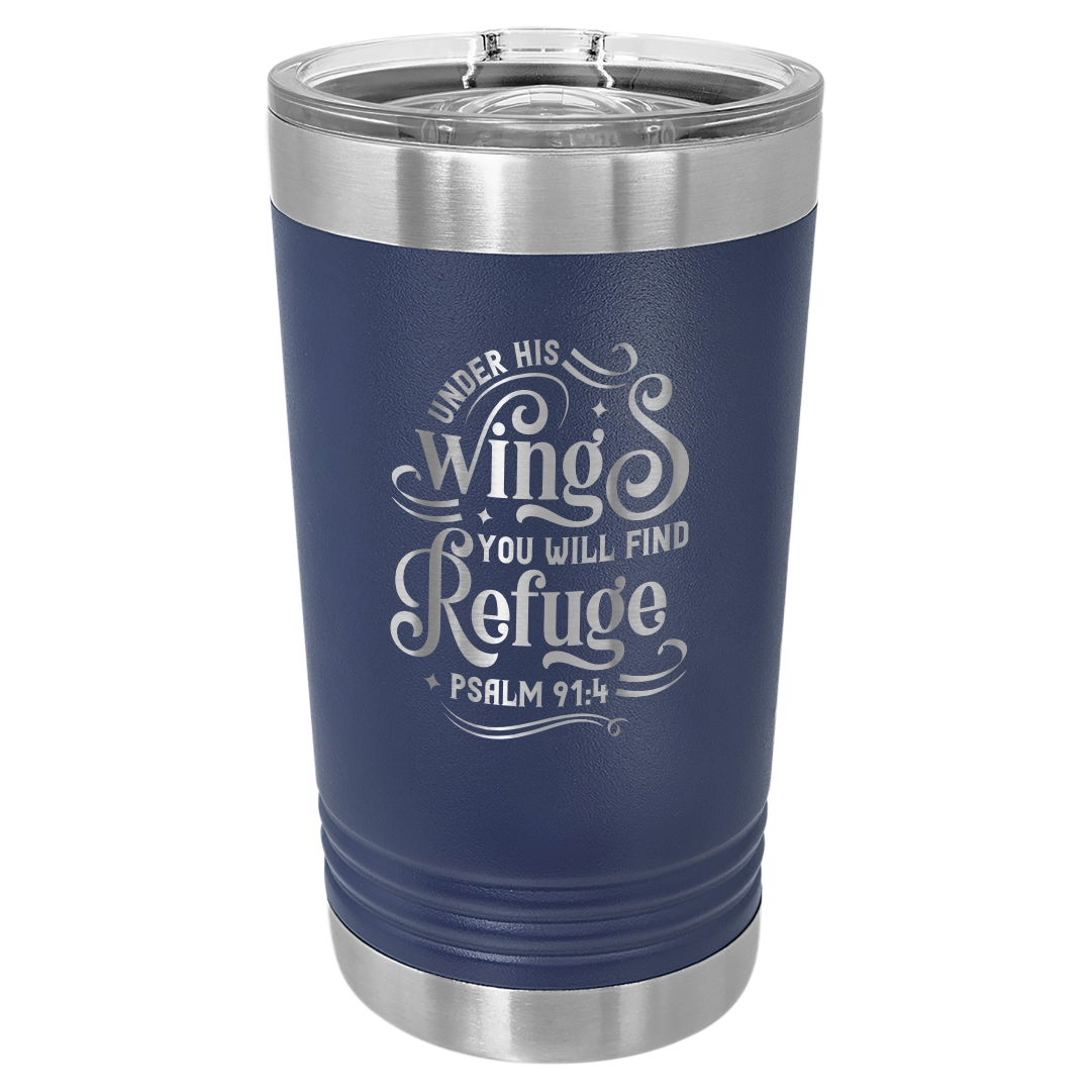 Under His Wings You Will Find Refuge - 16oz Stainless Steel Pint Glass