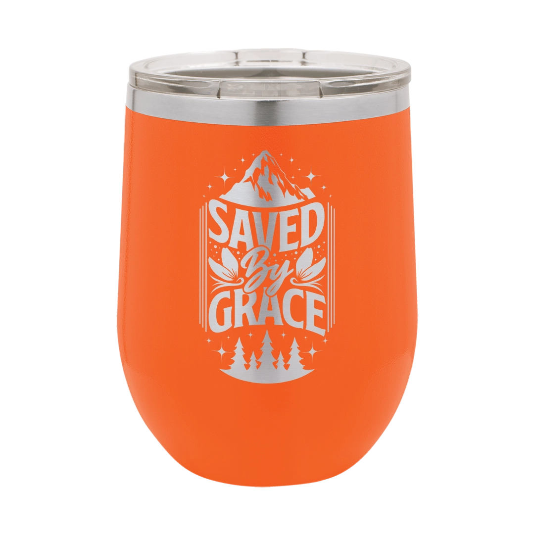 Saved by Grace - 12oz Stainless Steel Wine Tumbler