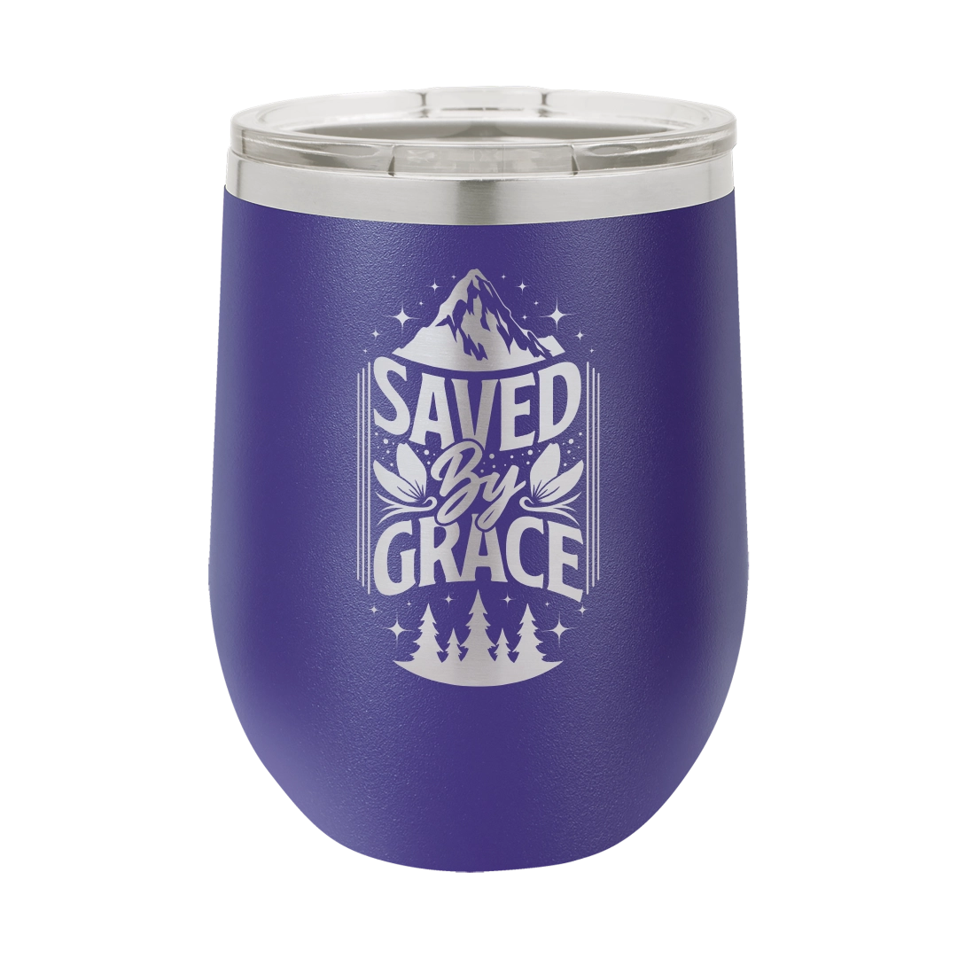 Saved by Grace - 12oz Stainless Steel Wine Tumbler