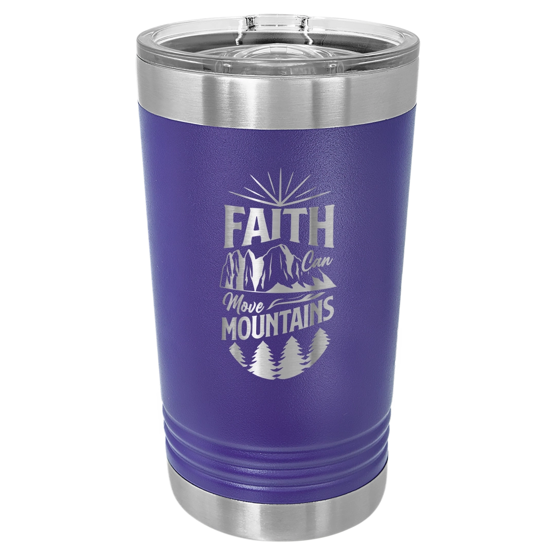 Faith Can Move Mountains - 16oz Stainless Steel Pint Glass