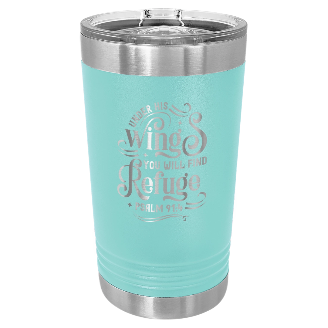 Under His Wings You Will Find Refuge - 16oz Stainless Steel Pint Glass