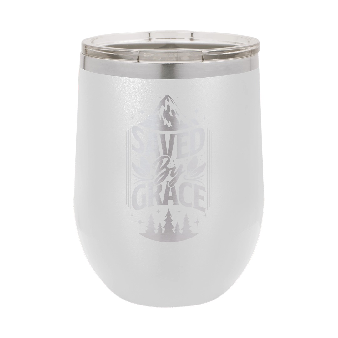 Saved by Grace - 12oz Stainless Steel Wine Tumbler