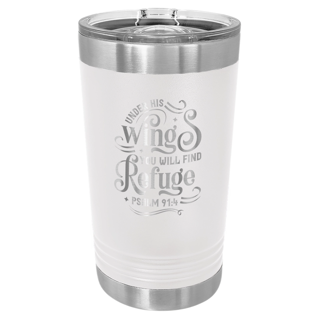 Under His Wings You Will Find Refuge - 16oz Stainless Steel Pint Glass