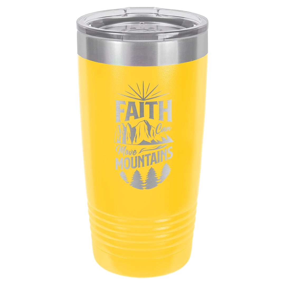 Faith Can Move Mountains - Engraved 20oz Stainless Steel Tumbler