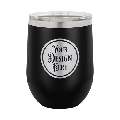 12oz Stainless Steel Wine Tumbler - Custom Laser Engraved