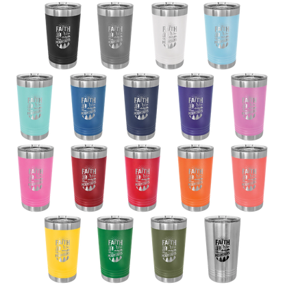 Faith Can Move Mountains - 16oz Stainless Steel Pint Glass