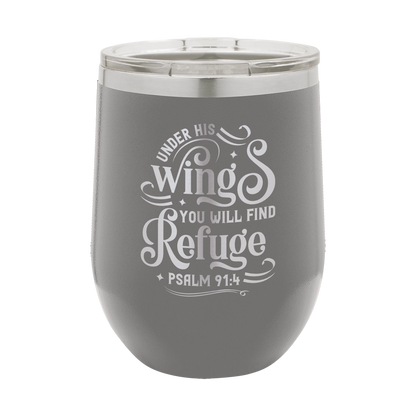Under His Wings, Psalm 91:4 - 12oz Stainless Steel Wine Tumbler