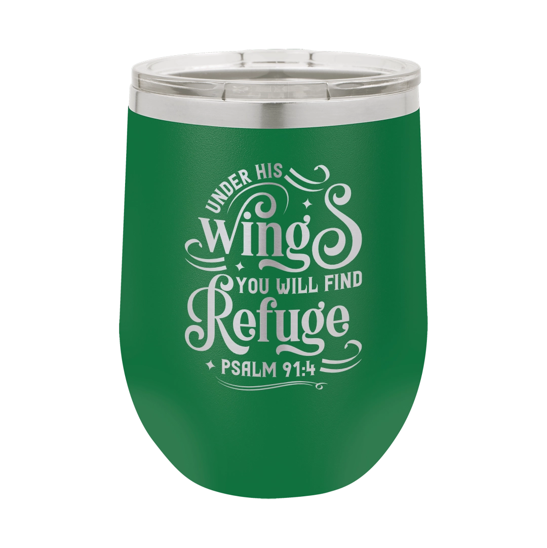 Under His Wings, Psalm 91:4 - 12oz Stainless Steel Wine Tumbler