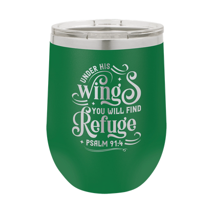 Under His Wings, Psalm 91:4 - 12oz Stainless Steel Wine Tumbler