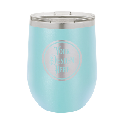 12oz Stainless Steel Wine Tumbler - Custom Laser Engraved