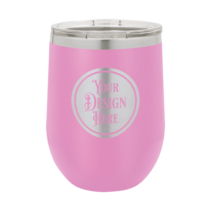 12oz Stainless Steel Wine Tumbler - Custom Laser Engraved