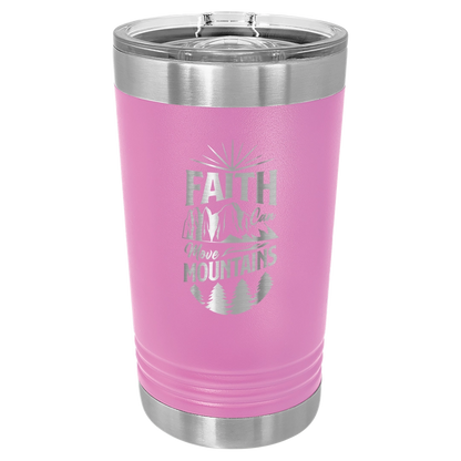 Faith Can Move Mountains - 16oz Stainless Steel Pint Glass