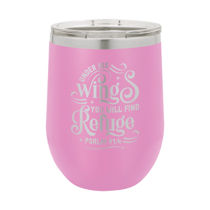 Under His Wings, Psalm 91:4 - 12oz Stainless Steel Wine Tumbler