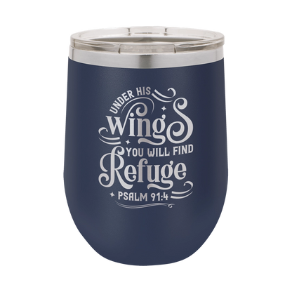 Under His Wings, Psalm 91:4 - 12oz Stainless Steel Wine Tumbler