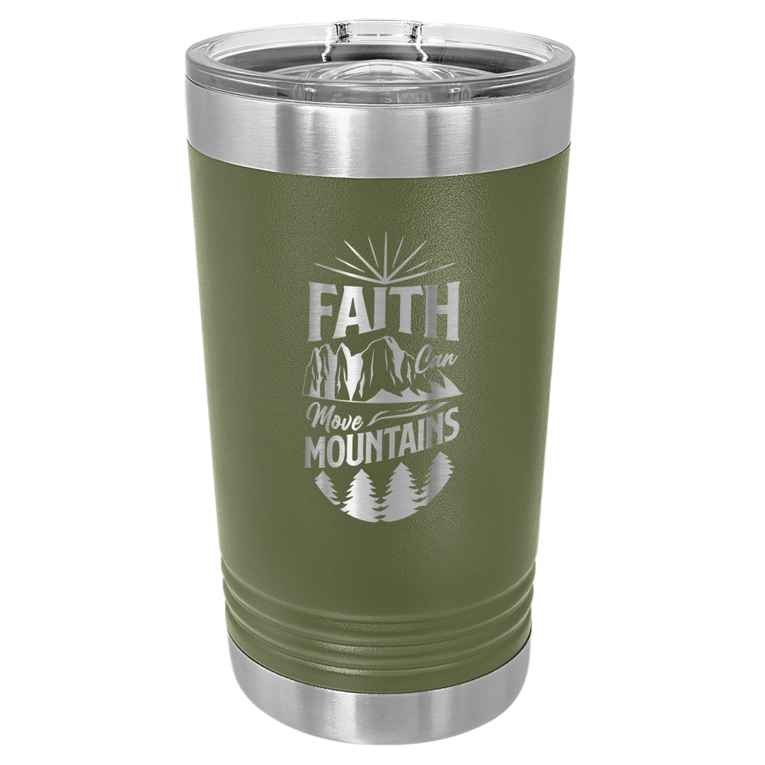 Faith Can Move Mountains - 16oz Stainless Steel Pint Glass