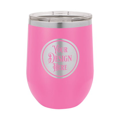 12oz Stainless Steel Wine Tumbler - Custom Laser Engraved
