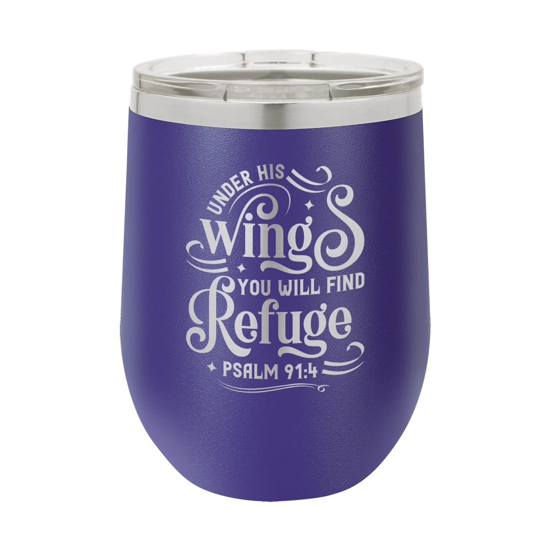Under His Wings, Psalm 91:4 - 12oz Stainless Steel Wine Tumbler