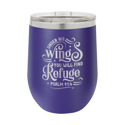 Under His Wings, Psalm 91:4 - 12oz Stainless Steel Wine Tumbler
