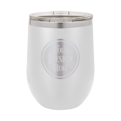 12oz Stainless Steel Wine Tumbler - Custom Laser Engraved