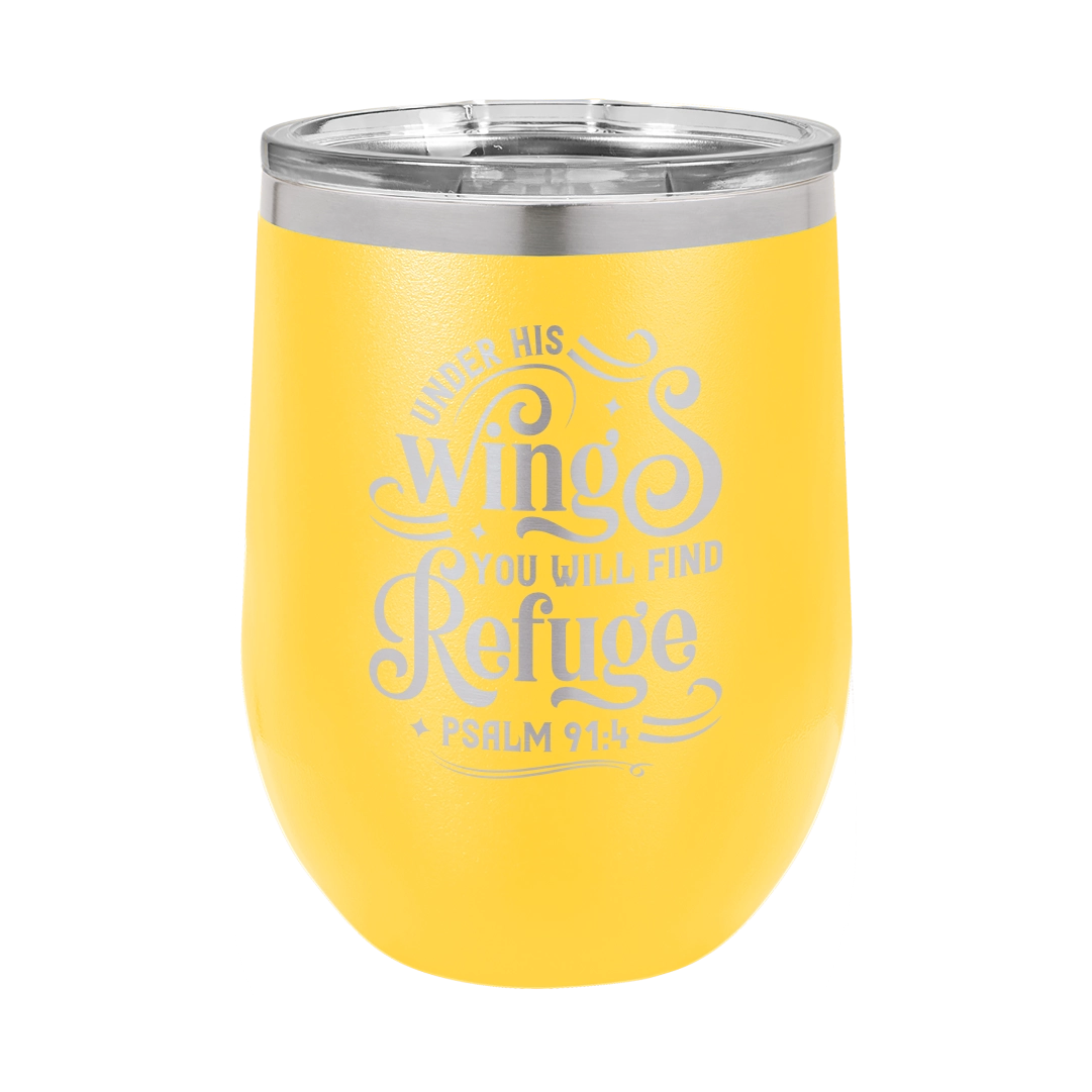 Under His Wings, Psalm 91:4 - 12oz Stainless Steel Wine Tumbler