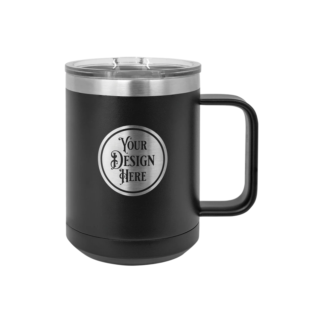 15oz Stainless Steel Mug, laser engraved with a sample Your Design Here seal