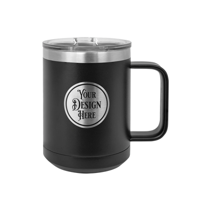 15oz Stainless Steel Mug, laser engraved with a sample Your Design Here seal