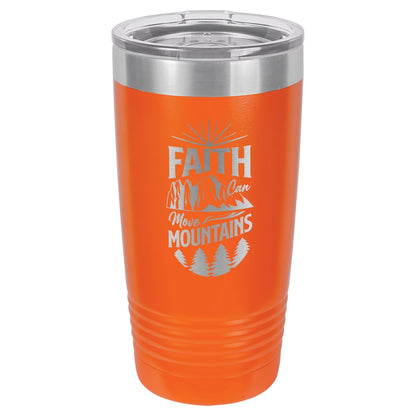 Faith Can Move Mountains - Engraved 20oz Stainless Steel Tumbler